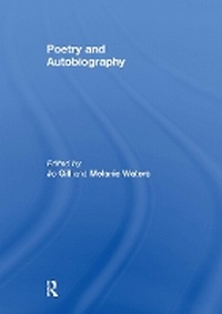 Enlarge image Cover: Poetry and Autobiography - Routledge