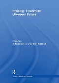 Cover: Policing: Toward an Unknown Future - Routledge