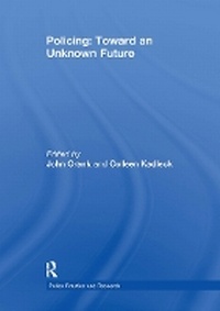 Abbildung von: Policing: Toward an Unknown Future - Routledge