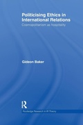 Cover: Politicising Ethics in International Relations - Routledge