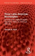 Cover: Three Latin American Sociologists - Routledge
