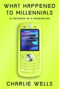 Cover: What Happened to Millennials - Abrams Press
