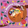Cover: Mommy Loves Me! (a Changing Faces Book) - Abrams Appleseed