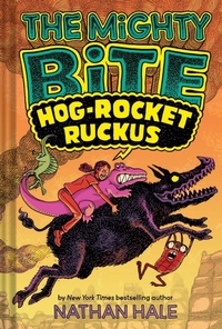 Enlarge image Cover: The Mighty Bite #3: Hog-Rocket Ruckus: Volume 3 - Abrams