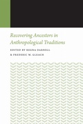 Cover: Recovering Ancestors in Anthropological Traditions - University of Nebraska Press
