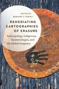 Cover: Remediating Cartographies of Erasure - University of Nebraska Press