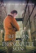 Cover: The Return of the Dissolute Son - Rogue Phoenix Press