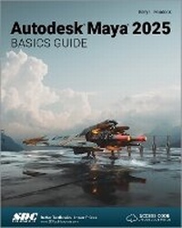 Abbildung von: Autodesk Maya 2025 Basics Guide - SDC Publications