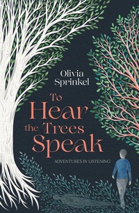 Abbildung von: To Hear The Trees Speak - Bedford Square Publishers