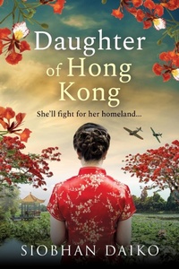 Abbildung von: Daughter of Hong Kong - Boldwood Books Ltd