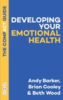 Cover: Developing Your Emotional Health: The Compact Guide - Nick Hern Books