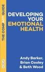 Cover: Developing Your Emotional Health: The Compact Guide - Nick Hern Books