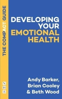 Enlarge image Cover: Developing Your Emotional Health: The Compact Guide - Nick Hern Books