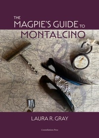 Abbildung von: The Magpie's Guide to Montalcino - Constellations Press