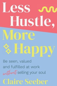 Enlarge image Cover: Less Hustle, More Happy - Major Street Publishing