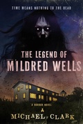 Cover: The Legend of Mildred Wells - Brigids Gate Press, LLC