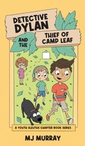 Cover: Detective Dylan and the Thief of Camp Leaf - Melinda Murray