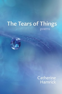 Abbildung von: The Tears of Things - Madville Publishing