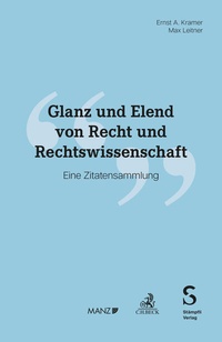 Abbildung von: Glanz und Elend von Recht und Rechtswissenschaft - Stämpfli Verlag