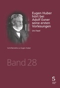 Abbildung von: Eugen Huber hört bei Adolf Exner seine ersten Vorlesungen - Stämpfli Verlag