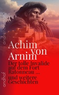 Cover: Der tolle Invalide auf dem Fort Ratonneau und weitere Geschichten - Andhof