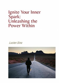 Abbildung von: Motivation: Ignite Your Inner Spark and Unleash the Power Within - epubli