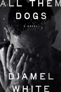 Enlarge image Cover: All Them Dogs - Riverhead Books,U.S.