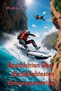 Abbildung von: Geschichten UEber die Beliebtesten Extremsportarten - Pinky