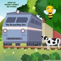 Cover: The Grand Day Out (The Adventures Of Ernie The friendly Bumble Bee And Friends) - martin turner