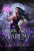 Cover: Dark Arts Academy: Book 1 - J.R. Thorn