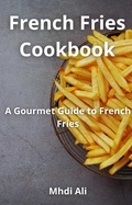 Bild: French Fries Cookbook - Mhdi Ali