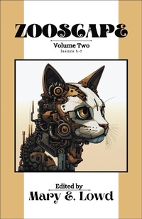 Enlarge image Cover: Zooscape: Volume 2 (Issues 5-7) - Deep Sky Anchor Press