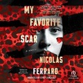 Cover: My Favorite Scar - Recorded Books, Inc.