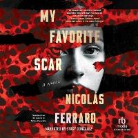 Abbildung von: My Favorite Scar - Recorded Books, Inc.