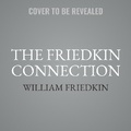 Cover: The Friedkin Connection - HarperCollins