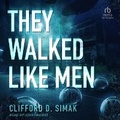 Cover: They Walked Like Men - Tantor Audio