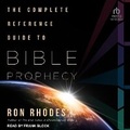 Cover: The Complete Reference Guide to Bible Prophecy - Tantor Audio