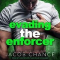 Cover: Evading the Enforcer - Tantor Audio