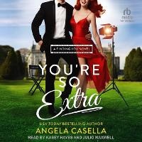 Enlarge image Cover: You're So Extra - Tantor Audio