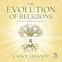 Enlarge image Cover: The Evolution of Religions - Tantor Audio