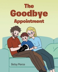 Abbildung von: The Goodbye Appointment - Christian Faith Publishing