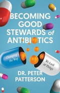 Cover: Becoming Good Stewards of Antibiotics - Cheval Press