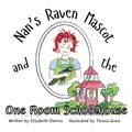 Cover: Nan's Raven Mascot and the One Room Schoolhouse - Our Quilted Homestead