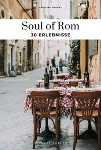 Abbildung von: Soul of Rom - Jonglez Verlag