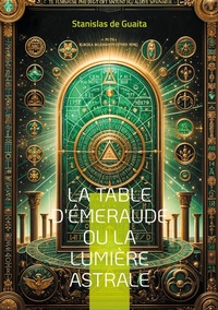 Bild vergrößern Bild: La table d'Émeraude ou La lumière astrale - BoD - Books on Demand
