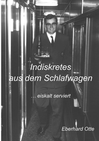 Abbildung von: Indiskretes aus dem Schlafwagen - tredition