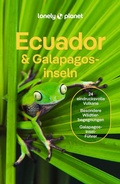 Cover: LONELY PLANET Reisef&uuml;hrer Ecuador & Gal&aacute;pagosinseln - Lonely Planet Deutschland ein Imprint von MAIRDUMONT
