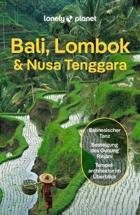 Abbildung von: LONELY PLANET Reiseführer Bali, Lombok & Nusa Tenggara - Lonely Planet Deutschland ein Imprint von MAIRDUMONT