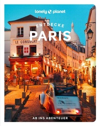 Abbildung von: LONELY PLANET Reiseführer Entdecke Paris - Lonely Planet Deutschland ein Imprint von MAIRDUMONT
