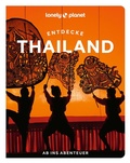 Cover: LONELY PLANET Reisef&uuml;hrer Entdecke Thailand - Lonely Planet Deutschland ein Imprint von MAIRDUMONT